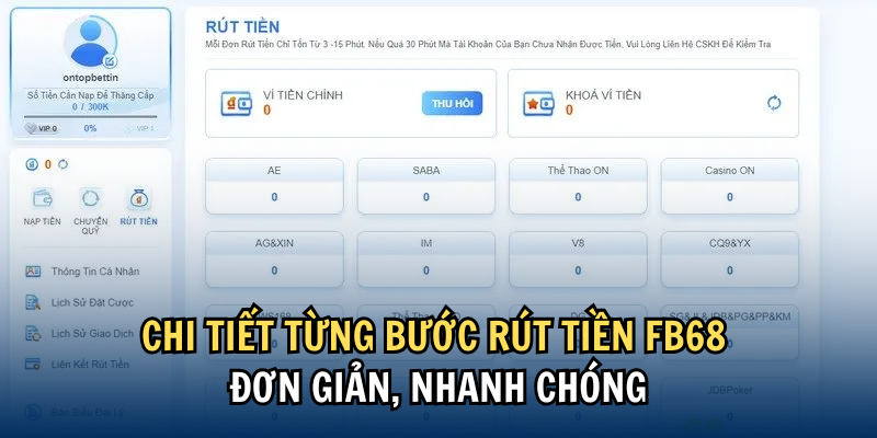 Chi tiết từng bước rút tiền FB68 đơn giản, nhanh chóng